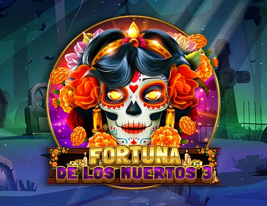 Fortuna De Los Muertos 3